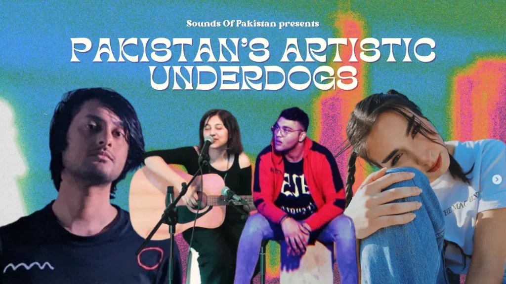 Pakistan’s Artistic Underdogs