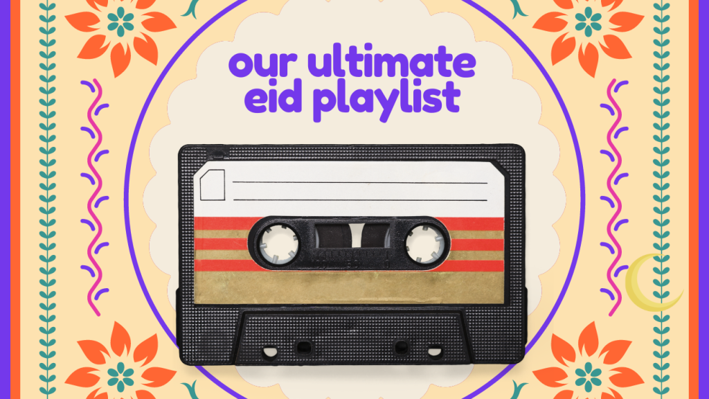 Our Ultimate Eid Playlist