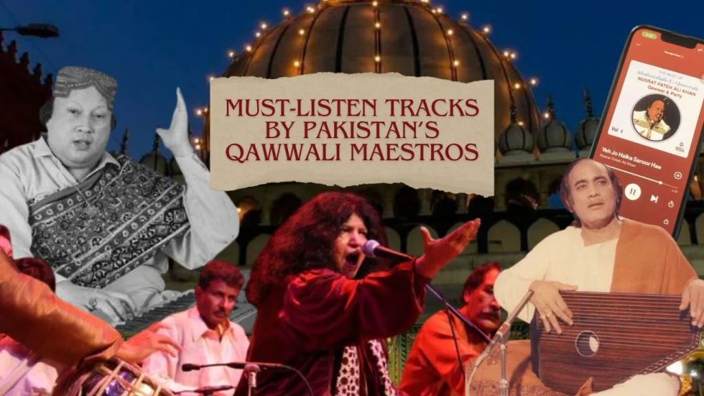 Must-Listen Tracks by Pakistan’s Qawwali Maestros