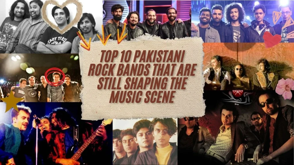 Top 10 Pakistani Rock Bands That Are Still Shaping the Music Scene