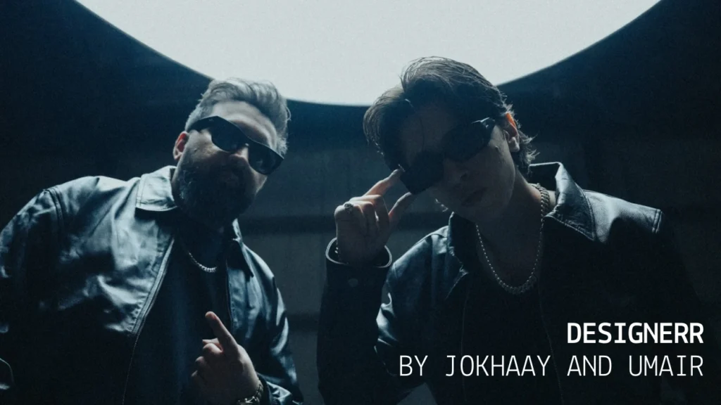 Umair & Jokhay’s Designerr: A New Chapter for Pakistani Hip-Hop